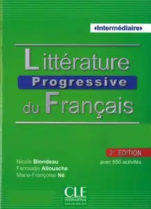 N. Blondeau, M.F. Ne, F. Allouache, "Littérature progressive du français"- 2e édition