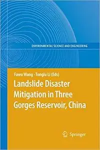 Landslide Disaster Mitigation in Three Gorges Reservoir, China