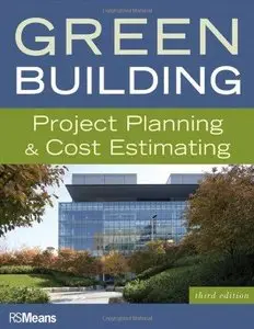 Green Building: Project Planning & Cost Estimating, 3rd edition