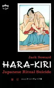 Hara-Kiri: Japanese Ritual Suicide