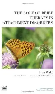 The Role of Brief Therapy in Attachment Disorders