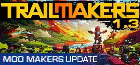 Trailmakers The Mod Makers (2021)