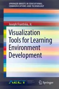 Visualization Tools for Learning Environment Development