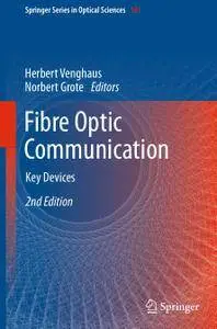 Fibre Optic Communication: Key Devices, 2nd Edition (Repost)