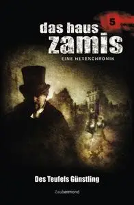 «Das Haus Zamis - Band 5: Des Teufels Günstling» by Uwe Voehl,Susan Schwartz,Ralf Schuder