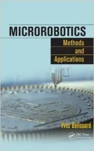 Microrobotics: Methods and Applications (Repost)