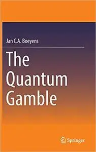 The Quantum Gamble (Repost)