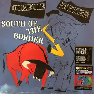 Charlie Parker - South Of The Border (Remastered) (1952/2020) (Hi-Res)