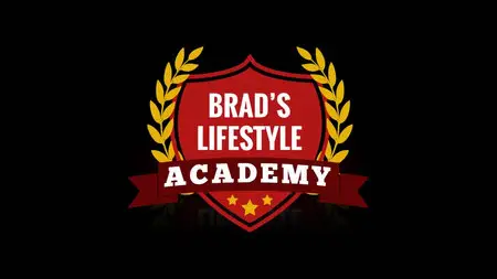 Brad’s Lifestyle Academy 2013 Edition