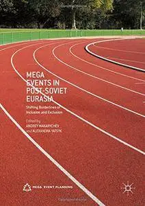 Mega Events in Post-Soviet Eurasia