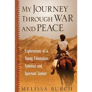 «My Journey Through War And Peace» by Melissa Burch