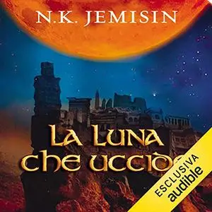 «La luna che uccide» by N. K. Jemisin