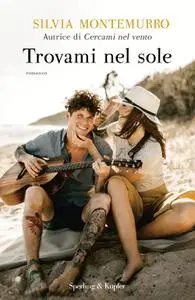 Silvia Montemurro - Trovami nel sole