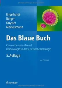 Das Blaue Buch: Chemotherapie-Manual Hämatologie und Internistische Onkologie, Auflage: 5
