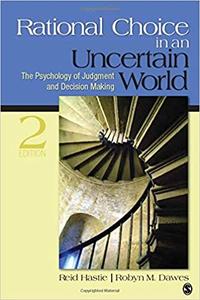 Rational Choice in an Uncertain World: The Psychology of Judgment and Decision Making (Repost)