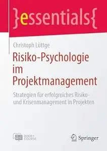 Risiko-Psychologie im Projektmanagement