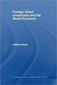 Foreign Direct Investment and the World Economy (Repost)