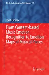 From Content-based Music Emotion Recognition to Emotion Maps of Musical Pieces