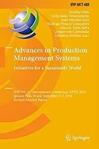 Advances in Production Management Systems. Initiatives for a Sustainable World: IFIP WG 5.7 International Conference, [Repost]