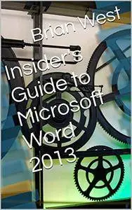 Insider's Guide to Microsoft Word 2013