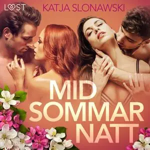 «Midsommarnatt - erotisk novell» by Katja Slonawski