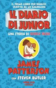 James Patterson, Steven Butler - Il diario di Junior. Una storia di scuola media
