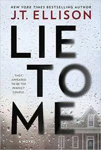 Lie to Me: A Fast-Paced Psychological Thriller