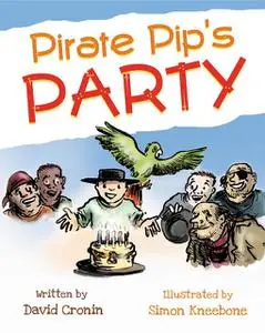 «Pirate Pip's Party» by David Cronin