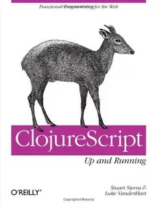 ClojureScript: Up and Running (Repost)