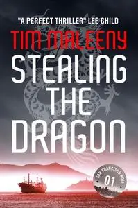 «Stealing the Dragon» by Tim Maleeny