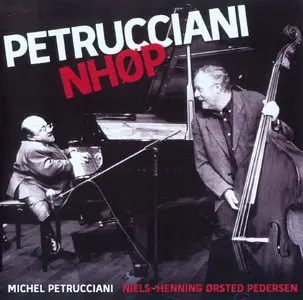 Michel Petrucciani and Niels-Henning Ørsted Pedersen - Petrucciani/NHØP (1994) [Remastered 2009] {REPOST}