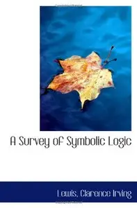 A Survey of Symbolic Logic (repost)