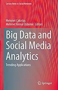 Big Data and Social Media Analytics: Trending Applications