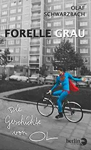 Forelle Grau: die Geschichte von OL