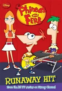 Phineas and Ferb: Runaway Hit (Repost)