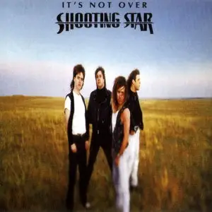 Shooting Star - It's Not Over (1991) [Reissue 2008]