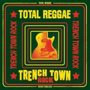 VA - Total Reggae: Trench Town Rock (2016)