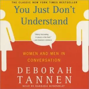 You Just Don't Understand: Women and Men in Conversation [Audiobook]