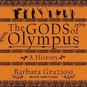The Gods of Olympus: A History [Audiobook]