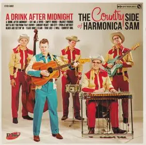 The Country Side Of Harmonica Sam - A Drink After Midnight (2017) {El Toro Records ETCD6082}