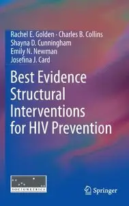 Best Evidence Structural Interventions for HIV Prevention