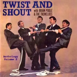 Brian Poole & The Tremeloes - Twist And Shout (Anthology Volume 2) (1995) Re-Up