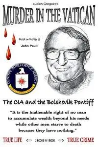 Murder in the Vatican: The CIA and the Bolshevik Pontiff (repost)