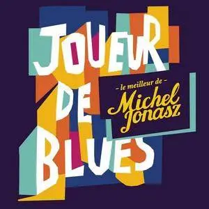 Michel Jonasz - Joueur de blues: Le meilleur de Michel Jonasz (3CD) (2013)