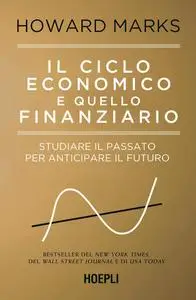 Howard Marks - Il ciclo economico e quello finanziario