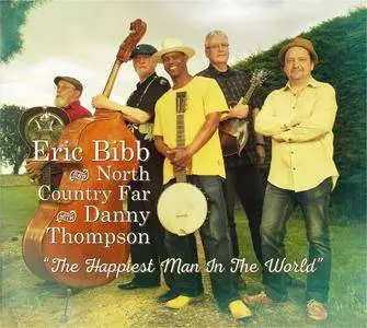Eric Bibb & North Country Far - The Happiest Man In The World (with Danny Thompson) (2016) [TR24][OF]