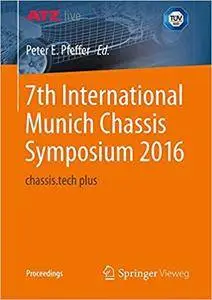 7th International Munich Chassis Symposium 2016: chassis.tech plus (Repost)