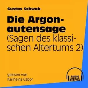 «Sagen des klassischen Altertums - Band 2: Die Argonautensage» by Gustav Schwab