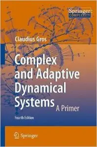 Complex and Adaptive Dynamical Systems: A Primer, 4th edition