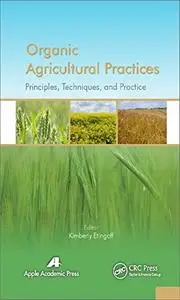 Organic Agricultural Practices: Alternatives to Conventional Agricultural Systems (repost)